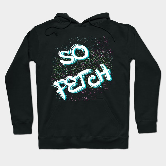 So Fetch Hoodie by AwkwardTurtle